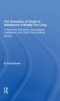 Transition Of Youth To Adulthood: A Bridge Too Long