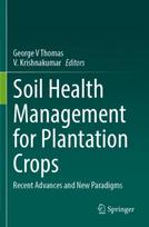 Soil Health Management for Plantation Crops