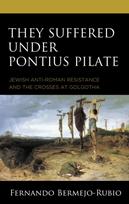 They Suffered under Pontius Pilate