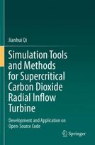Simulation Tools and Methods for Supercritical Carbon Dioxide Radial Inflow Turbine