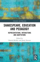 Shakespeare, Education and Pedagogy