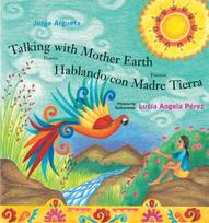 Talking with Mother Earth/Hablando con madre tierra