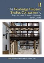 Routledge Hispanic Studies Companion to Early Modern Spanish Literature and Culture