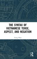 Syntax of Vietnamese Tense, Aspect, and Negation