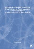Supporting Life Skills for Children and Young People with Vision Impairment and Other Disabilities