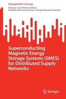 Superconducting Magnetic Energy Storage Systems (SMES) for Distributed Supply Networks