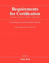 Requirements for Certification of Teachers, Counselors, Librarians, Administrators for Elementary and Secondary Schools, Eighty-Ninth Edition, 2024–2025