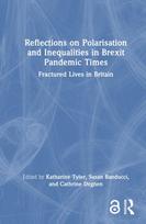 Reflections on Polarisation and Inequalities in Brexit Pandemic Times