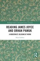 Reading James Joyce and Orhan Pamuk