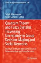 Quantum Theory and Fuzzy Systems: Traversing Uncertainty in Group Decision-Making and Social Networks