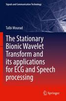 Stationary Bionic Wavelet Transform and its Applications for ECG and Speech Processing