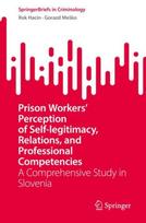Prison Workers' Perception of Self-legitimacy, Relations, and Professional Competencies
