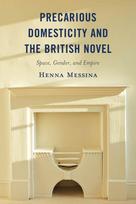 Precarious Domesticity and the British Novel