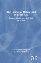 Politics of Urban Land in South Asia