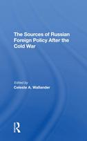 Sources Of Russian Foreign Policy After The Cold War