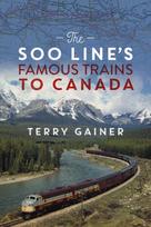 Soo Line's Famous Trains to Canada