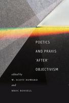 Poetics and Praxis ""After"" Objectivism