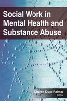Social Work in Mental Health and Substance Abuse