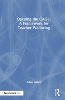 Opening the CAGE: A Framework for Teacher Wellbeing