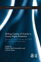 Shifting Centres of Gravity in Human Rights Protection