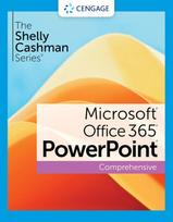 Shelly Cashman SeriesA® MicrosoftA® Office 365A® & PowerPointA® 2021 Comprehensive