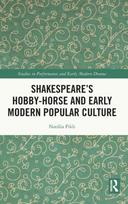 Shakespeare’s Hobby-Horse and Early Modern Popular Culture