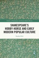 Shakespeare’s Hobby-Horse and Early Modern Popular Culture