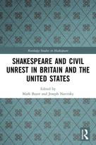 Shakespeare and Civil Unrest in Britain and the United States