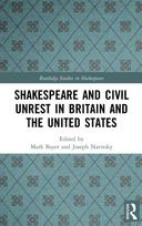 Shakespeare and Civil Unrest in Britain and the United States