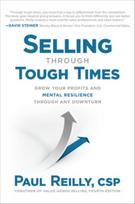 Selling Through Tough Times: Grow Your Profits and Mental Resilience Through any Downturn