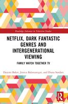 Netflix, Dark Fantastic Genres and Intergenerational Viewing