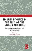 Security Dynamics in The Gulf and The Arabian Peninsula