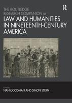 Routledge Research Companion to Law and Humanities in Nineteenth-Century America