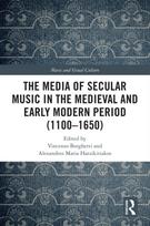 Media of Secular Music in the Medieval and Early Modern Period (1100–1650)