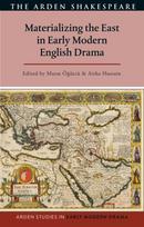 Materializing the East in Early Modern English Drama