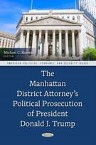 Manhattan District Attorney’s Political Prosecution of President Donald J. Trump