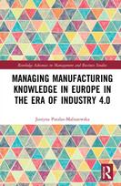 Managing Manufacturing Knowledge in Europe in the Era of Industry 4.0 - Minkštas viršelis