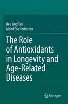Role of Antioxidants in Longevity and Age-Related Diseases