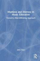 Madness and Distress in Music Education