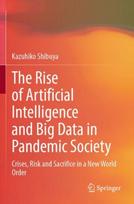 Rise of Artificial Intelligence and Big Data in Pandemic Society