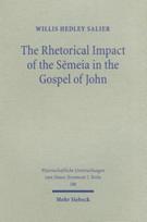 Rhetorical Impact of the Semeia in the Gospel of John