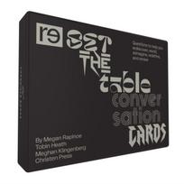 Reset the Table Conversation Cards: Questions to Help You Rediscover, Revolt, Reimagine, Redefine, and Renew