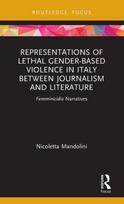 Representations of Lethal Gender-Based Violence in Italy Between Journalism and Literature