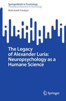 Legacy of Alexander Luria: Neuropsychology as a Humane Science