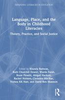 Language, Place, and the Body in Childhood Literacies