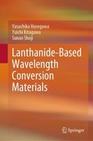 Lanthanide-Based Wavelength Conversion Materials