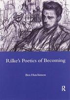 Rainer Maria Rike, 1893-1908: Poetry as Process - A Poetics of Becoming
