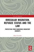 Irregular Migration, Refugee Status and the Law
