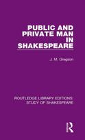 Public and Private Man in Shakespeare