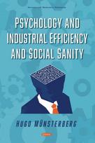Psychology and Industrial Efficiency and Social Sanity